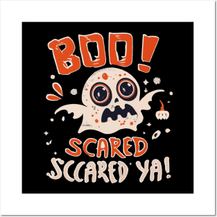 Boo Scared Ya! Posters and Art